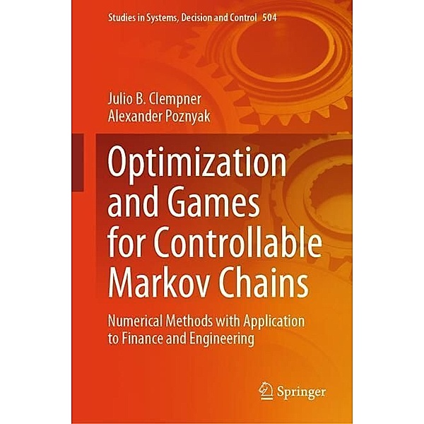 Optimization and Games for Controllable Markov Chains, Julio B. Clempner, Alexander Poznyak