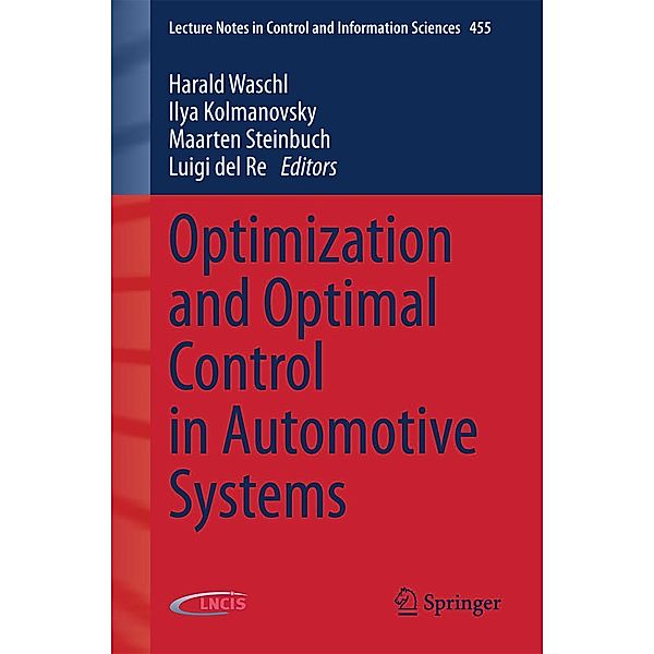 Optimization and Optimal Control in Automotive Systems / Lecture Notes in Control and Information Sciences Bd.455