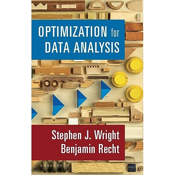 Optimization for Data Analysis, Stephen J. Wright