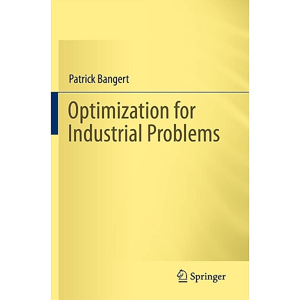 Optimization for Industrial Problems, Patrick Bangert