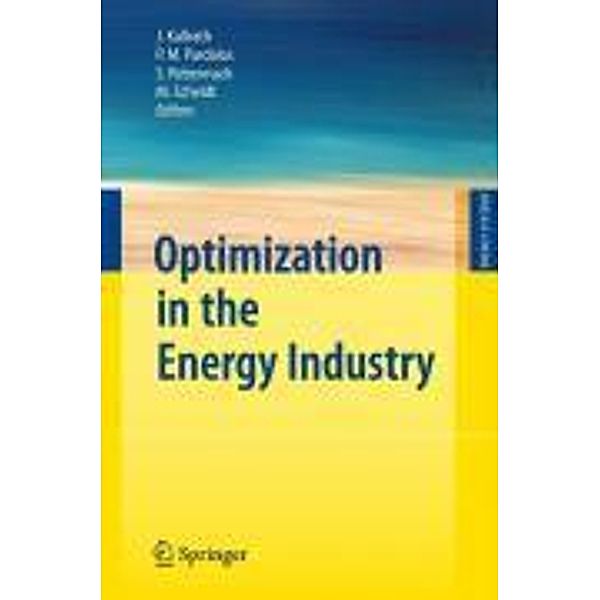 Optimization in the Energy Industry / Energy Systems, Josef Kallrath, Steffen Rebennack, Max Scheidt