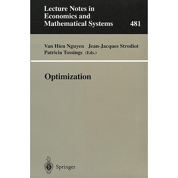 Optimization / Lecture Notes in Economics and Mathematical Systems Bd.481
