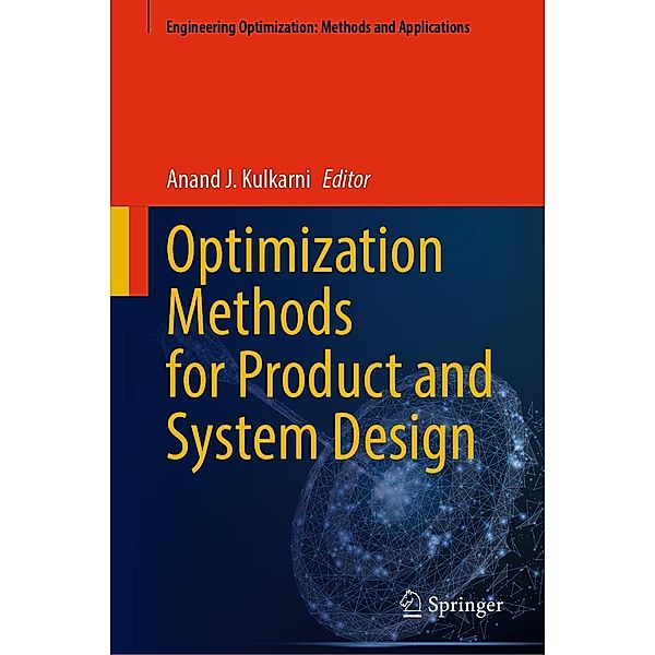 Optimization Methods for Product and System Design / Engineering Optimization: Methods and Applications