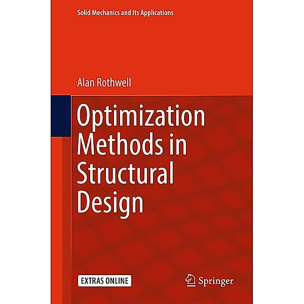 Optimization Methods in Structural Design / Solid Mechanics and Its Applications Bd.242, Alan Rothwell