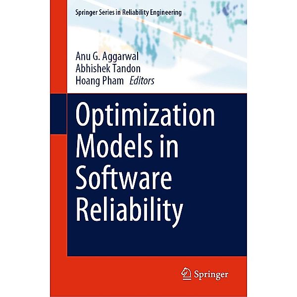 Optimization Models in Software Reliability / Springer Series in Reliability Engineering