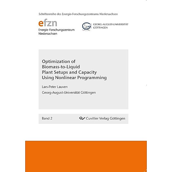 Optimization of Biomass-to-Liquid Plant Setups and Capacity Using Nonlinear Programming, Lars-Peter Lauven