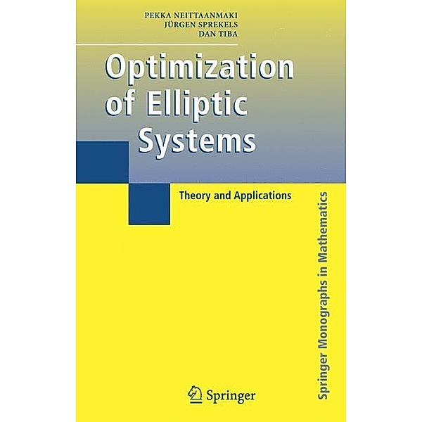 Optimization of Elliptic Systems, Pekka Neittaanmäki, Jürgen Sprekels, Dan Tiba