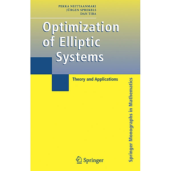 Optimization of Elliptic Systems, Pekka Neittaanmaki, Jürgen Sprekels, Dan Tiba