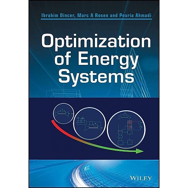 Optimization of Energy Systems, Ibrahim Dinçer, Marc A. Rosen, Pouria Ahmadi