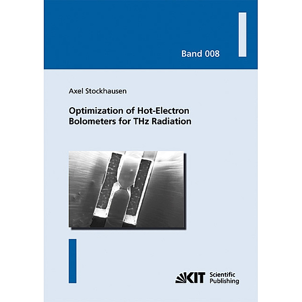 Optimization of Hot-Electron Bolometers for THz Radiation, Axel Stockhausen