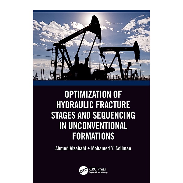 Optimization of Hydraulic Fracture Stages and Sequencing in Unconventional Formations, Ahmed Alzahabi, Mohamed Y. Soliman
