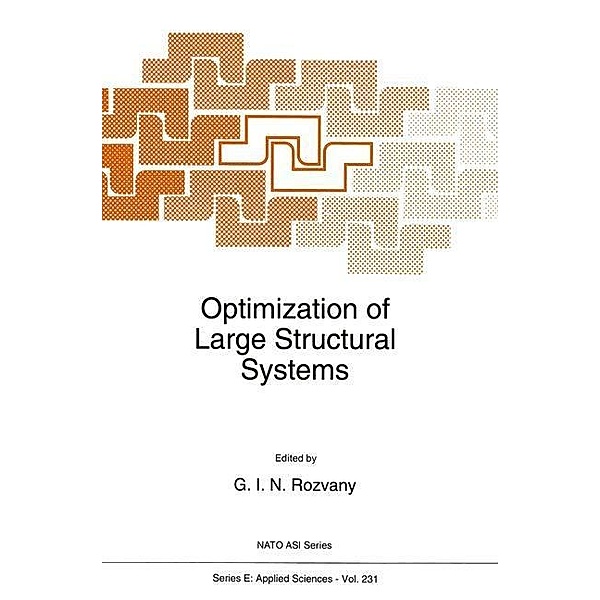 Optimization of Large Structural Systems / NATO Science Series E: Bd.231