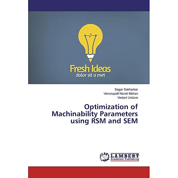 Optimization of Machinability Parameters using RSM and SEM, Sagar Sakharkar, Venurupalli Murali Mohan, Vedant Undure