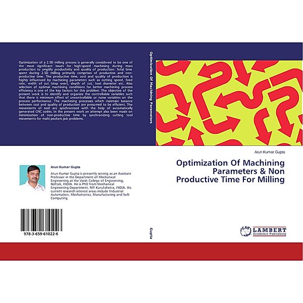 Optimization Of Machining Parameters & Non Productive Time For Milling, Arun Kumar Gupta