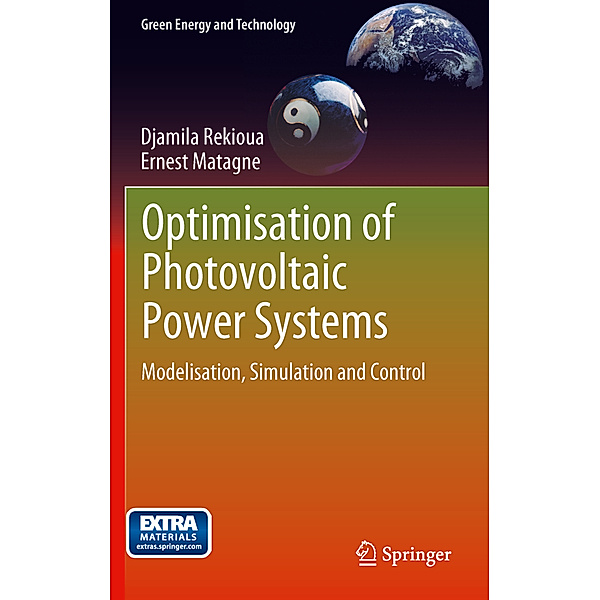 Optimization of Photovoltaic Power Systems, Djamila Rekioua, Ernest Matagne