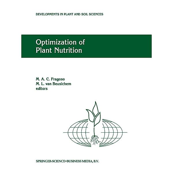 Optimization of Plant Nutrition / Developments in Plant and Soil Sciences Bd.53