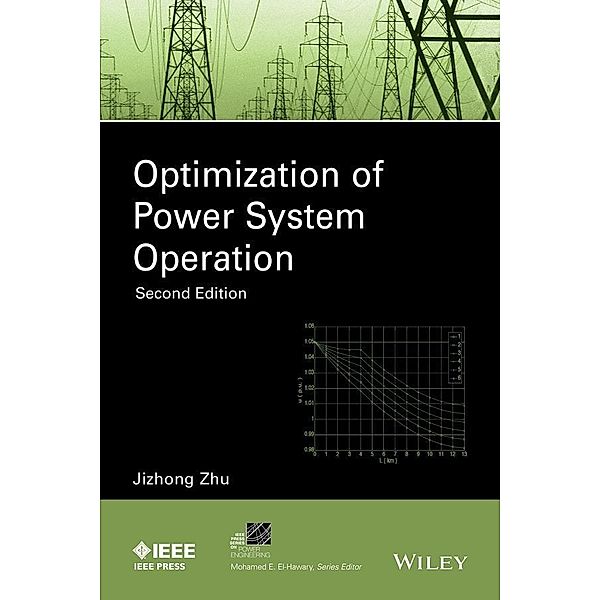 Optimization of Power System Operation / IEEE Series on Power Engineering, Jizhong Zhu