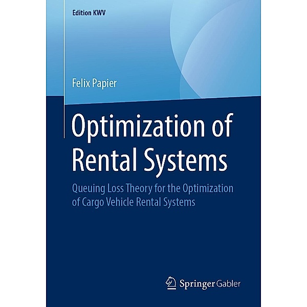 Optimization of Rental Systems / Edition KWV, Felix Papier