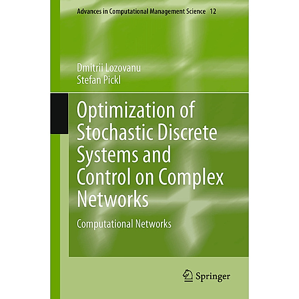Optimization of Stochastic Discrete Systems and Control on Complex Networks, Dmitrii Lozovanu, Stefan Pickl