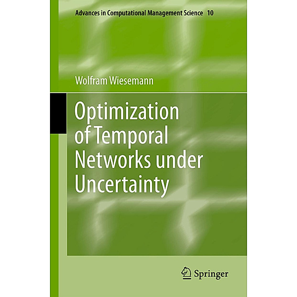 Optimization of Temporal Networks under Uncertainty, Wolfram Wiesemann