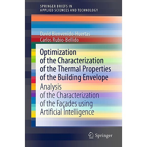 Optimization of the Characterization of the Thermal Properties of the Building Envelope / SpringerBriefs in Applied Sciences and Technology, David Bienvenido-Huertas, Carlos Rubio-Bellido