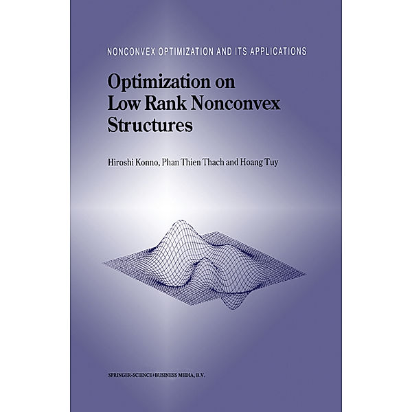 Optimization on Low Rank Nonconvex Structures, Hiroshi Konno, Phan Thien Thach, Hoang Tuy