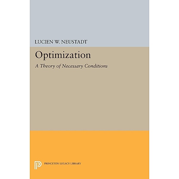 Optimization / Princeton Legacy Library Bd.1374, Lucien W. Neustadt