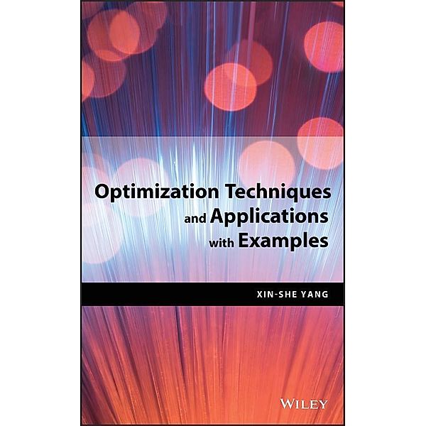 Optimization Techniques and Applications with Examples, Xin-She Yang