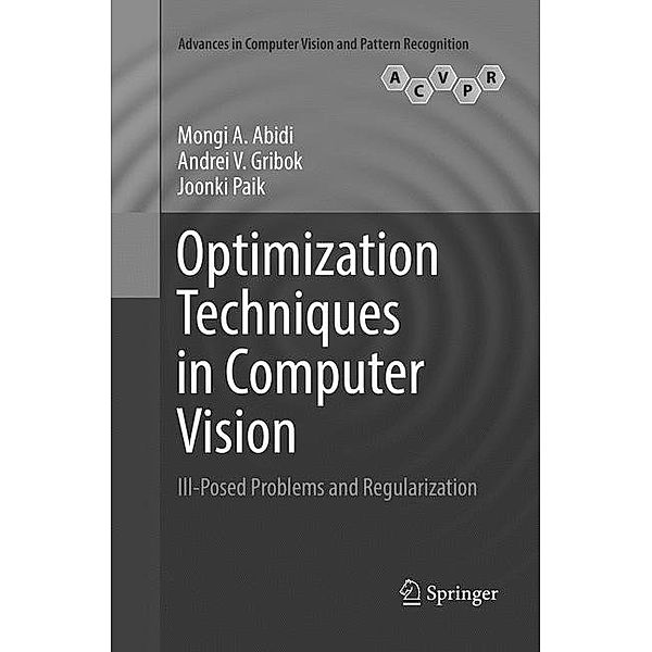 Optimization Techniques in Computer Vision, Mongi A. Abidi, Andrei V. Gribok, Joonki Paik