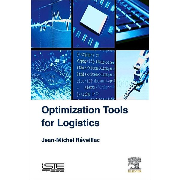 Optimization Tools for Logistics, Jean-Michel Réveillac