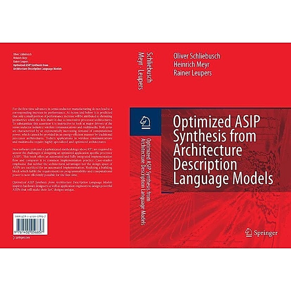 Optimized ASIP Synthesis from Architecture Description Language Models, Oliver Schliebusch, Heinrich Meyr, Rainer Leupers