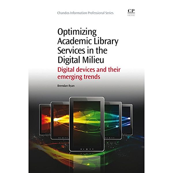 Optimizing Academic Library Services in the Digital Milieu, Brendan Ryan