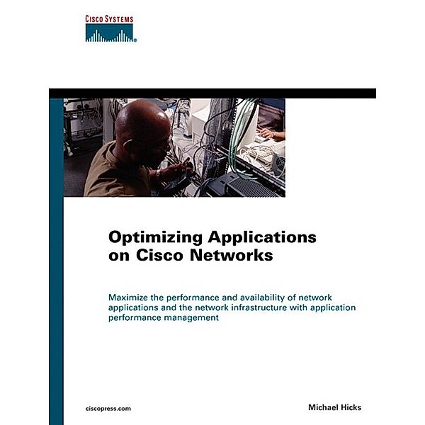 Optimizing Applications on Cisco Networks, Michael Hicks