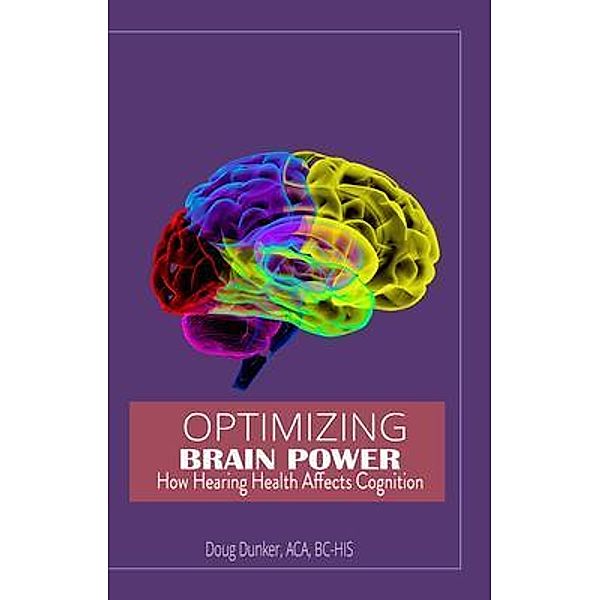 Optimizing Brain Power, Bc-His Dunker ACA