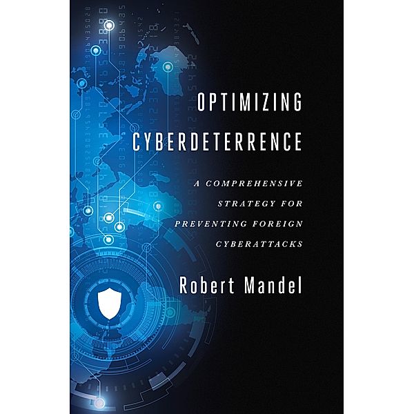 Optimizing Cyberdeterrence, Robert Mandel