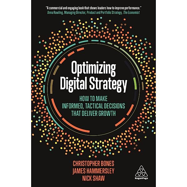 Optimizing Digital Strategy, Christopher Bones, James Hammersley, Nick Shaw