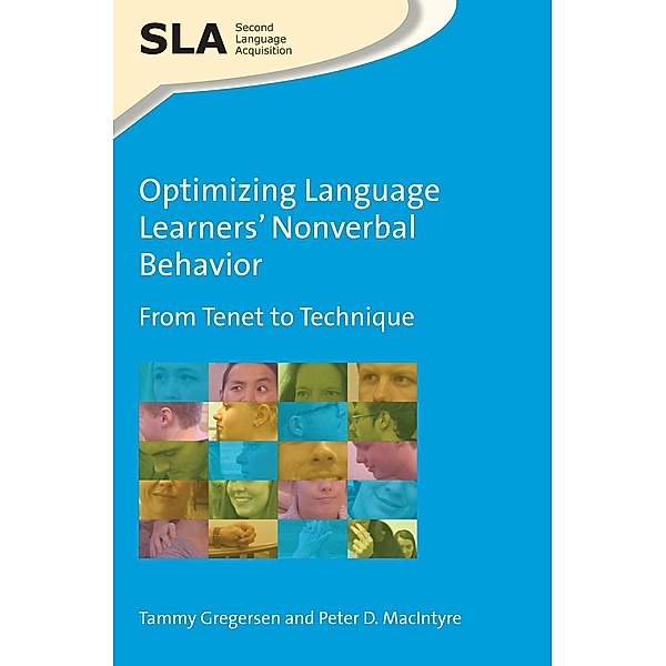 Optimizing Language Learners' Nonverbal Behavior / Second Language Acquisition Bd.112, Tammy Gregersen, Peter D. MacIntyre
