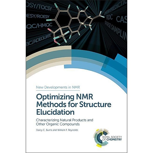 Optimizing NMR Methods for Structure Elucidation / ISSN, Darcy C Burns, William F Reynolds