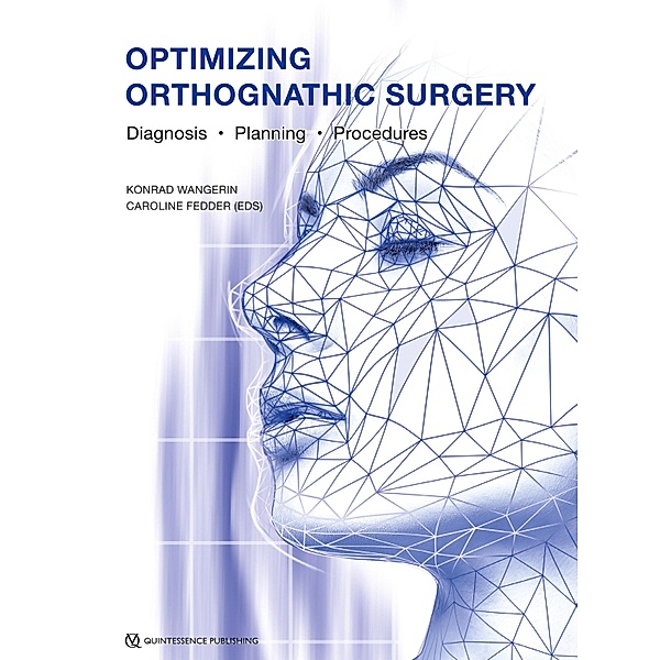 Optimizing Orthognathic Surgery, Konrad Wangerin