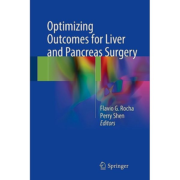 Optimizing Outcomes for Liver and Pancreas Surgery