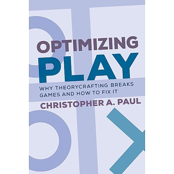 Optimizing Play, Christopher A. Paul