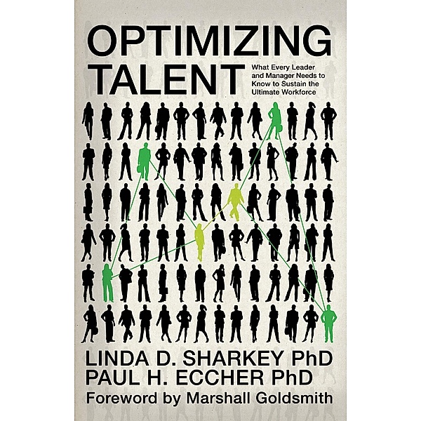 Optimizing Talent / Contemporary Trends in Organization Development and Change, Linda D. Sharkey, Paul H. Eccher
