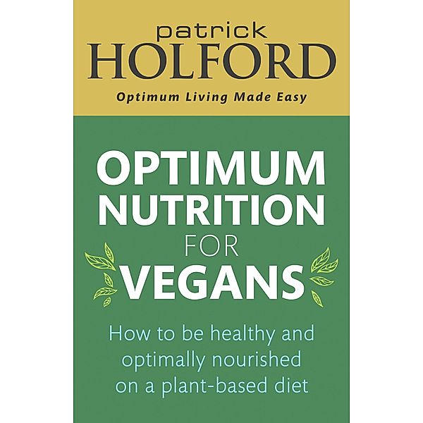 Optimum Nutrition for Vegans, Patrick Holford