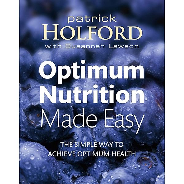 Optimum Nutrition Made Easy, Patrick Holford, Susannah Campos, Susannah Lawson