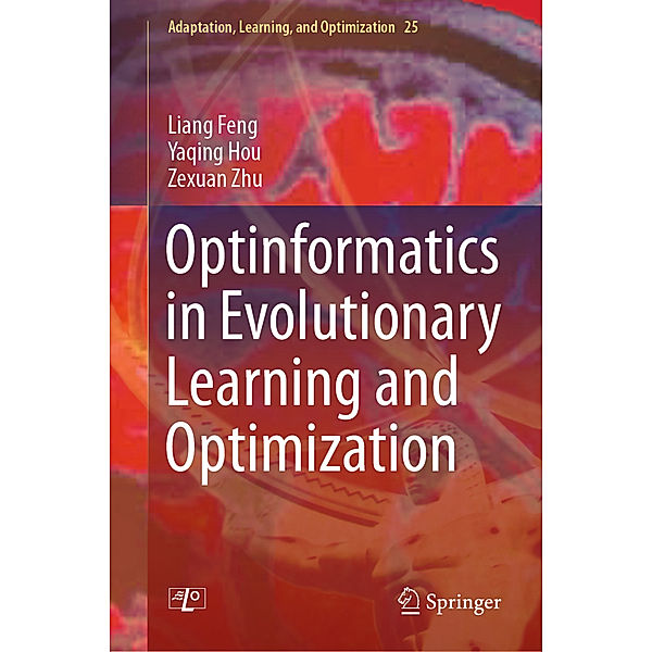 Optinformatics in Evolutionary Learning and Optimization, Liang Feng, Yaqing Hou, Zexuan Zhu