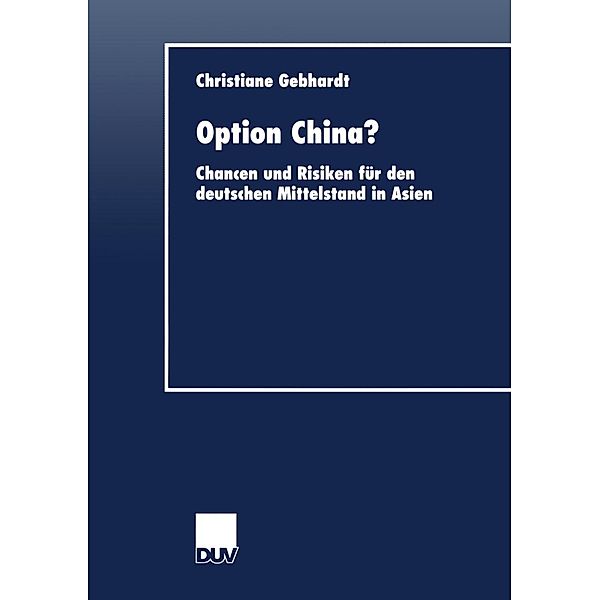 Option China? / DUV Wirtschaftswissenschaft, Christiane Gebhardt