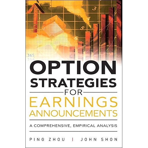 Option Strategies for Earnings Announcements, Ping Zhou, John Shon