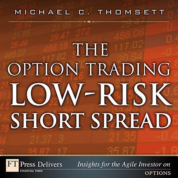 Option Trading Low-Risk Short Spread, The, Michael Thomsett