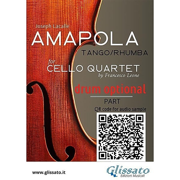 Optional Drum part of Amapola for Cello Quartet / Amapola - Cello Quartet Bd.5, Joseph Lacalle, a cura di Francesco Leone