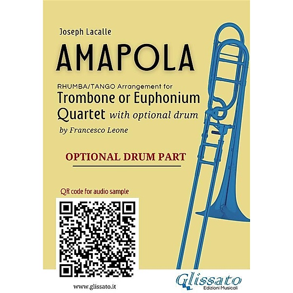 Optional Drum part of Amapola for Trombone or Euphonium Quartet / Amapola - Trombone/Euphonium Quartet Bd.9, Joseph Lacalle, a cura di Francesco Leone